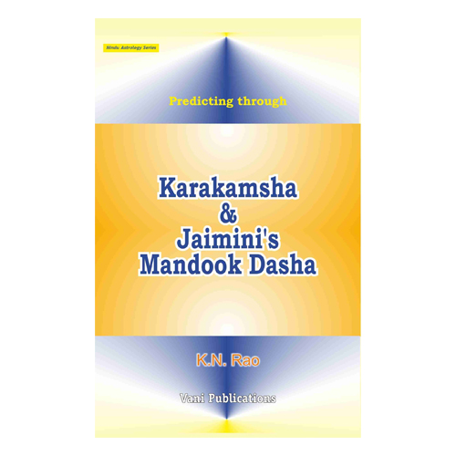 Predicting Through Karakamsha and Jaiminiâ€™s Mandook Dasha