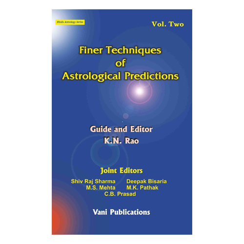 Finer Techniques of Astrological Predictions   Vol. II